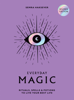 Hardcover Everyday Magic: Rituals, Spells and Potions to Live Your Best Life Book