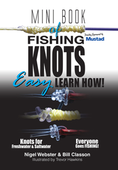 Spiral-bound Mini Book of Fishing Knots & Rigs: Waterproof Edition Book