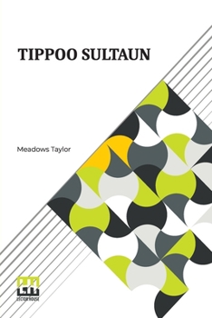 Paperback Tippoo Sultaun: A Tale Of The Mysore War Book