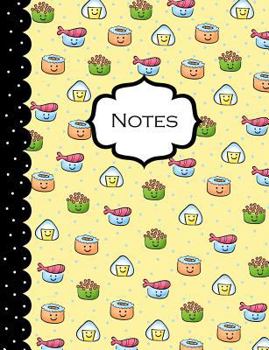 Paperback Notes: Sushi Lover's Yellow Composition Notebook Book 100 Sheets (200 Pages) Book