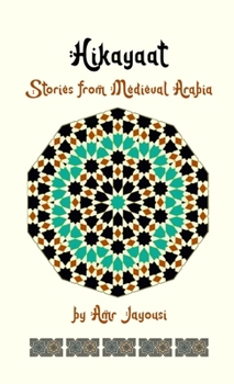 Hardcover Hikayaat: Stories from Medieval Arabia Book