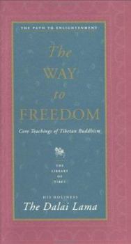Hardcover The Way to Freedom: Core Teachings of Tibetan Buddhism Book