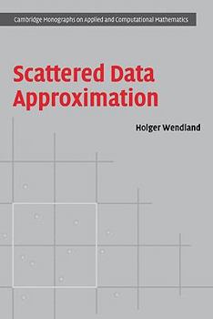 Scattered Data Approximation - Book  of the Cambridge Monographs on Applied and Computational Mathematics
