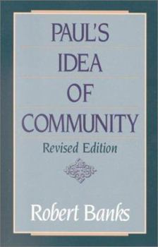 Paperback Paul's Idea of Community: The Early House Churches in Their Cultural Setting Book