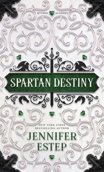 Spartan Destiny: A Mythos Academy Novel (Mythos Academy Spinoff)
