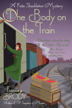 The Body on the Train - Book #11 of the Kate Shackleton