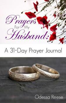 Paperback Prayers For My Husband: A 31-Day Prayer Journal Book