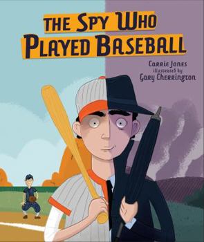 Hardcover The Spy Who Played Baseball Book