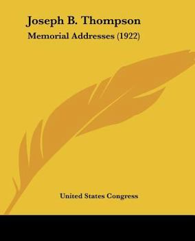 Joseph B. Thompson: Memorial Addresses