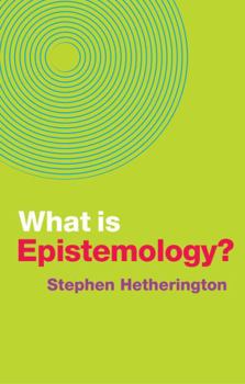 Hardcover What Is Epistemology? Book