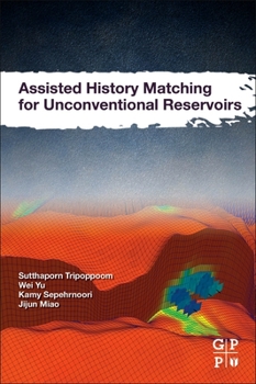 Paperback Assisted History Matching for Unconventional Reservoirs Book