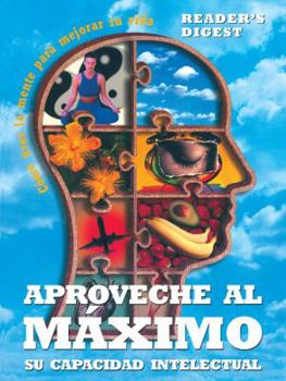 Hardcover Aproveche La Maximo Su Capacidad Intelectual: Como Usar La Mente Para Mejorar Su Vida [Spanish] Book