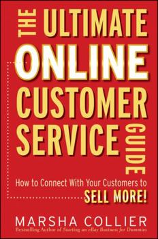Hardcover The Ultimate Online Customer Service Guide: How to Connect with Your Customers to Sell More! Book