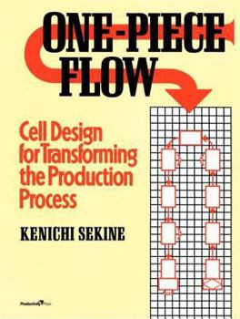 Paperback One-Piece Flow: Cell Design for Transforming the Production Process Book