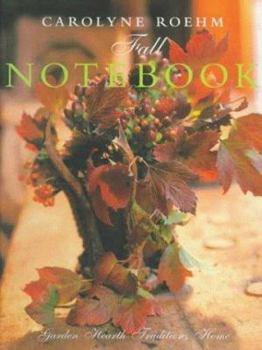 Hardcover Carolyne Roehm's Fall Notebook Book