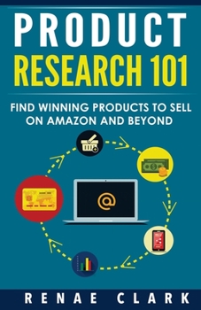 Paperback Product Research 101: Find Winning Products to Sell on Amazon and Beyond Book