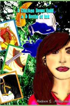 Paperback A Chicken Down Quill & A Bottle Of Ink Book