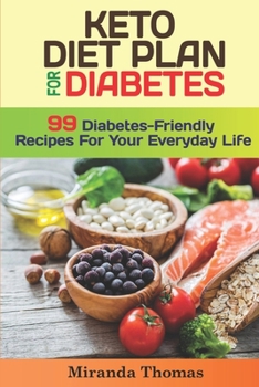 Paperback keto diet plan for diabetes: 99Di&#1072;b&#1077;t&#1077;&#1109; - Fri&#1077;ndl&#1091; Recipes For Your Everyday Lif&#1077;. Book