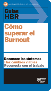 Guías HBR: Cómo superar el Burn Out