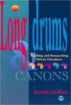 Paperback Long Drums and Canons: Teaching and Researching African Literatures Book