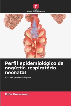 Perfil epidemiológico da angústia respiratória neonatal (Portuguese Edition)