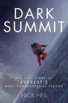 Hardcover Dark Summit: The True Story of Everest's Most Controversial Season Book