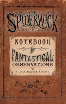 The Spiderwick Chronicles: Notebook for Fantastical Observations - Book  of the Spiderwick Chronicles - Companion Books