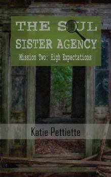 Paperback The Soul Sister Agency: Mission 2: High Expectations Book