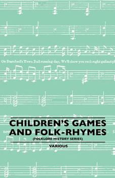 Paperback Children's Games and Folk-Rhymes (Folklore History Series) Book