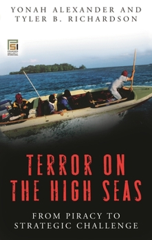 Hardcover Terror on the High Seas [2 Volumes]: From Piracy to Strategic Challenge Book