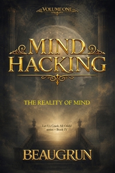Paperback Mind Hacking - Volume One: The Reality of Mind Book