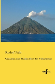 Paperback Gedanken und Studien über den Vulkanismus [German] Book