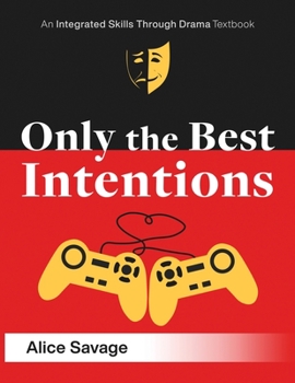 Paperback Only the Best Intentions: A Modern Romance Between a Guy, a Girl, and a Game Book