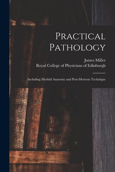 Paperback Practical Pathology: Including Morbid Anatomy and Post-mortem Technique Book