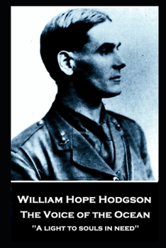 Paperback William Hope Hodgson - The Voice of the Ocean: "A light to souls in need'' Book