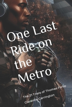 One Last Ride on the Metro: The 21 Trials of Thomas Forte