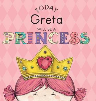 Hardcover Today Greta Will Be a Princess Book