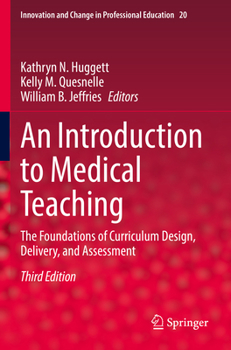 Paperback An Introduction to Medical Teaching: The Foundations of Curriculum Design, Delivery, and Assessment Book