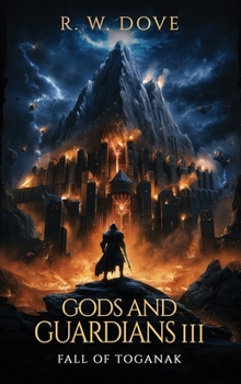 Gods and Guardians III: Fall of Toganak