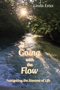 Paperback Going with the Flow: Navigating the Streams of Life Book