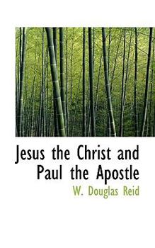Paperback Jesus the Christ and Paul the Apostle Book