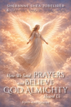 Paperback How We Said Prayers And Believe God Almighty Heard Us: Faith And Graces Book