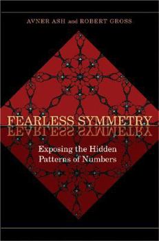 Paperback Fearless Symmetry: Exposing the Hidden Patterns of Numbers - New Edition Book