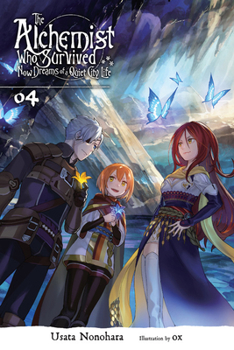 The Alchemist Who Survived Now Dreams of a Quiet City Life, Vol. 4 - Book #4 of the Alchemist Who Survived Now Dreams of a Quiet City Life Light Novel