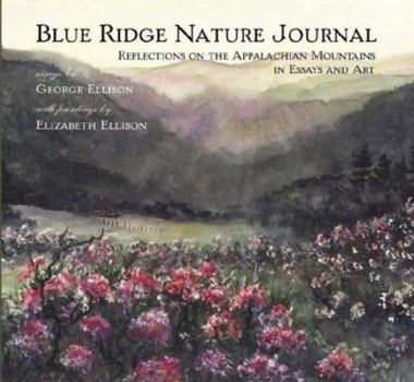 Paperback Blue Ridge Nature Journal:: Reflections on the Appalachian Mountains in Essays and Art Book