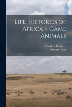 Paperback Life-histories of African Game Animals Book