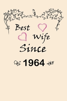 Best Wife Since  1964  Journal Couples Gift: White Lined Notebook / Journal/ Dairy/ planner  couples Gift for valentines day, 200 Pages, 6x9, Soft Cover, Matte Finish