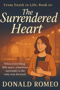 Paperback The Surrendered Heart: When everything falls apart, sometimes surrender is the only way forward. Book