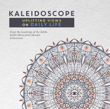Hardcover Kaleidoscope: Uplifting Views on Daily Life Book