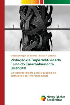 Paperback Violação da Superaditividade Forte do Emaranhamento Quântico [Portuguese] Book